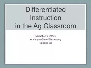 Differentiated Instruction in the Ag Classroom