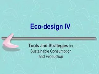 Eco-design IV
