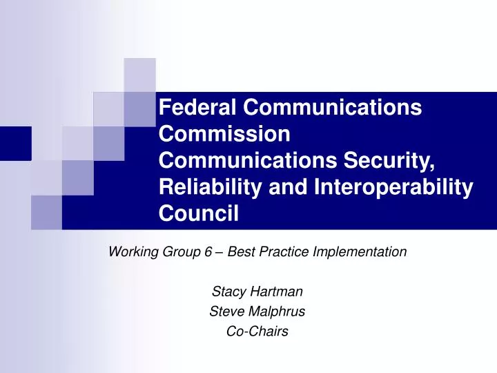 federal communications commission communications security reliability and interoperability council