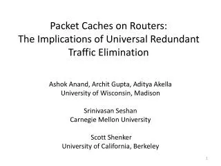 Packet Caches on Routers: The Implications of Universal Redundant Traffic Elimination