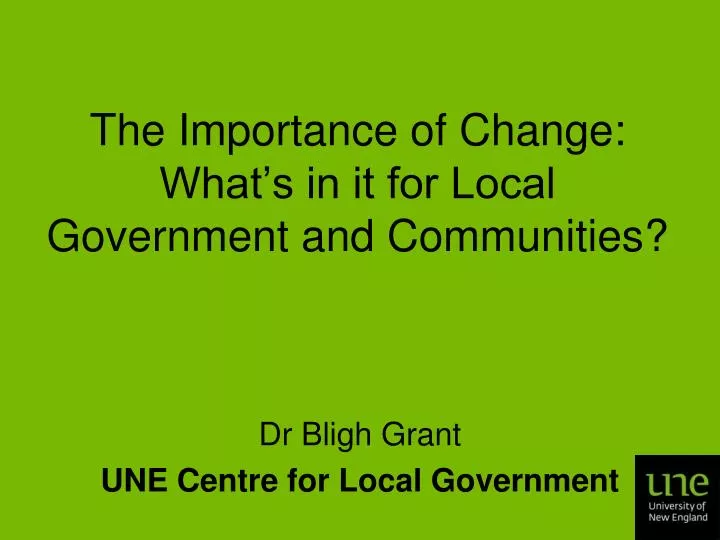 the importance of change what s in it for local government and communities