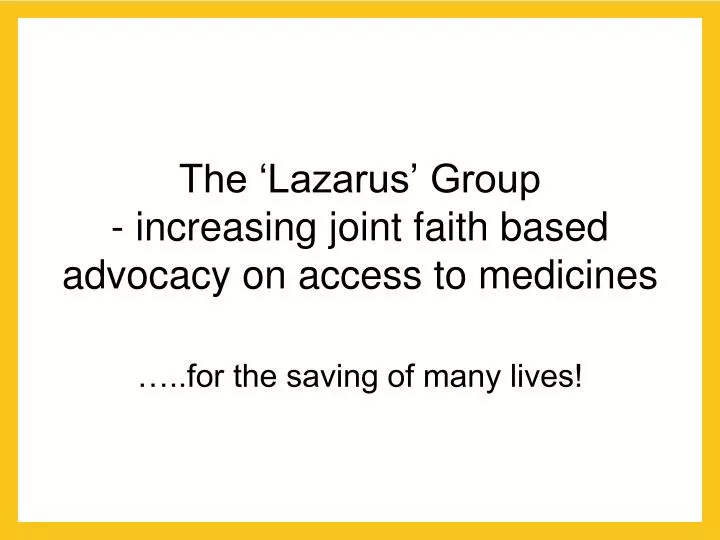 the lazarus group increasing joint faith based advocacy on access to medicines