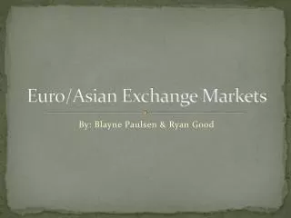 Euro/Asian Exchange Markets