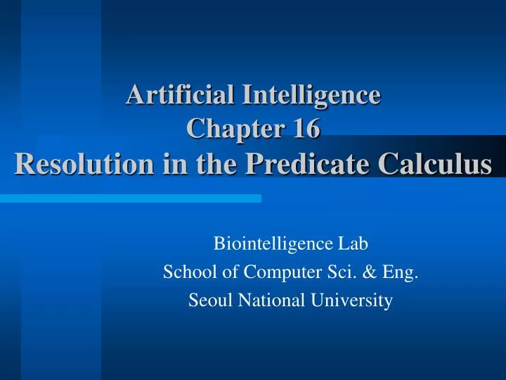 artificial intelligence chapter 16 resolution in the predicate calculus