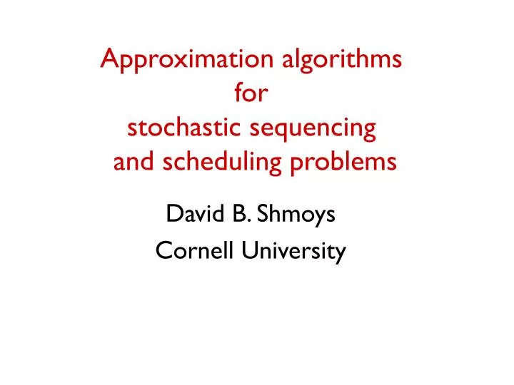 approximation algorithms for stochastic sequencing and scheduling problems