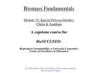 Biomass Fundamentals Module 15 : Special Polysaccharides: Chitin &amp; Xantham