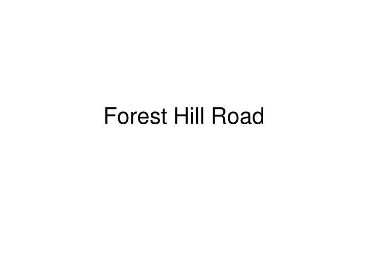 forest hill road
