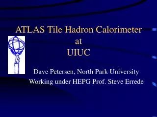 ATLAS Tile Hadron Calorimeter at UIUC
