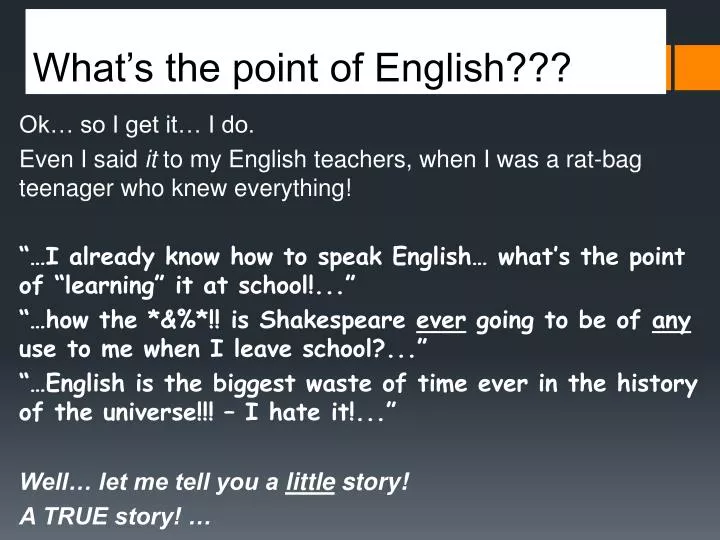what s the point of english