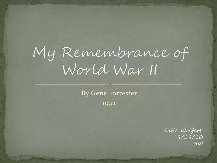 my remembrance of world war ii