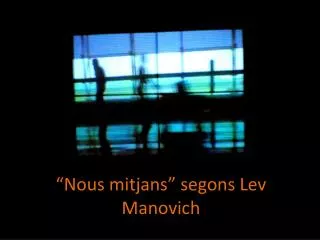 Nous Mitjans segons Lev Manovich