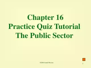 Chapter 16 Practice Quiz Tutorial The Public Sector