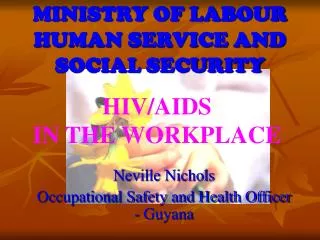 MINISTRY OF LABOUR HUMAN SERVICE AND SOCIAL SECURITY