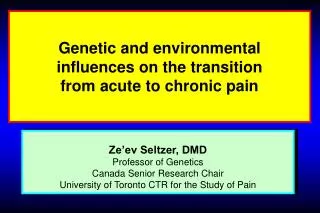 Genetic and environmental influences on the transition from acute to chronic pain