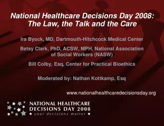 National Healthcare Decisions Day 2008: The Law, the Talk and the Care