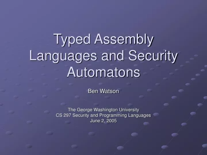 typed assembly languages and security automatons