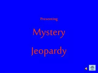 Presenting Mystery Jeopardy