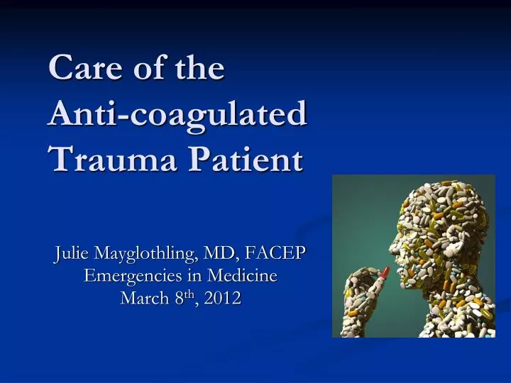 care of the anti coagulated trauma patient