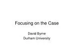 Focusing on the Case - slide 1