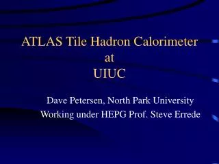ATLAS Tile Hadron Calorimeter at UIUC