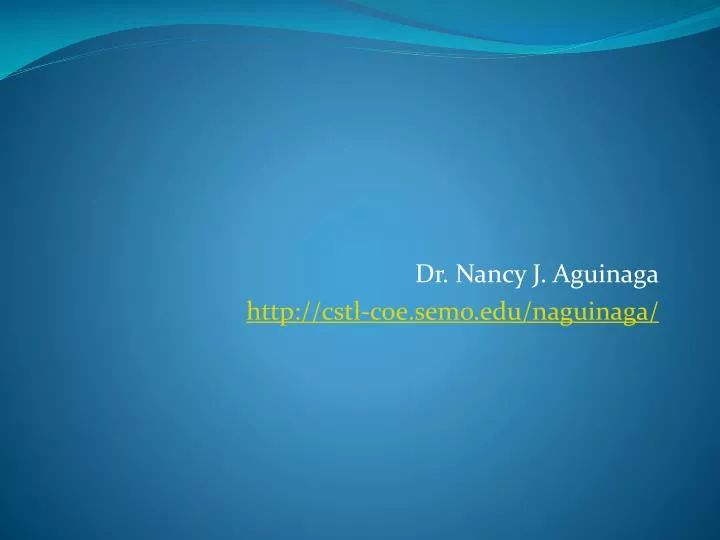 dr nancy j aguinaga http cstl coe semo edu naguinaga