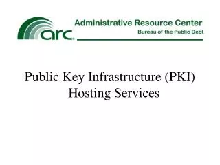 Public Key Infrastructure (PKI) Hosting Services