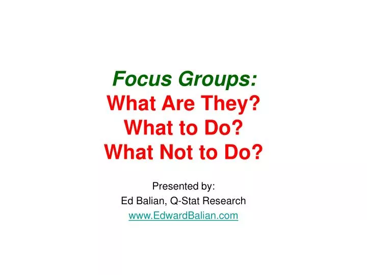 focus groups what are they what to do what not to do