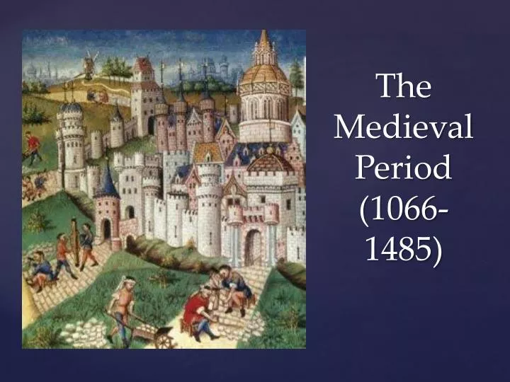 the medieval period 1066 1485