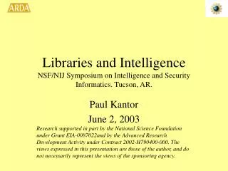 Libraries and Intelligence NSF/NIJ Symposium on Intelligence and Security Informatics. Tucson, AR.