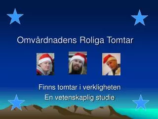 Omvårdnadens Roliga Tomtar