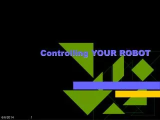 Controlling YOUR ROBOT