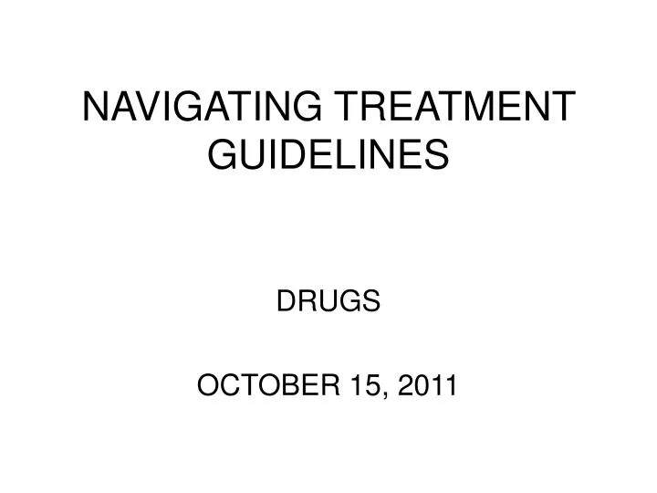 navigating treatment guidelines