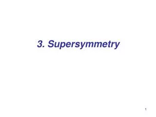 3. Supersymmetry