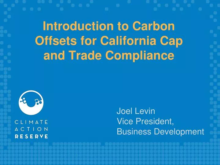introduction to carbon offsets for california cap and trade compliance