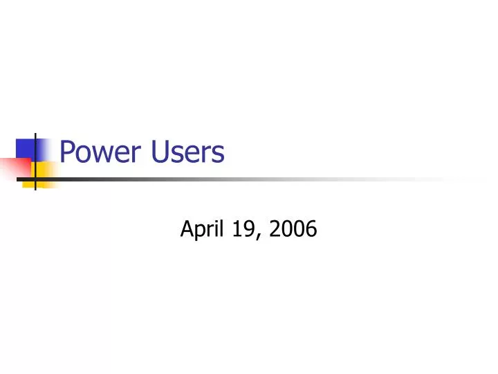 power users