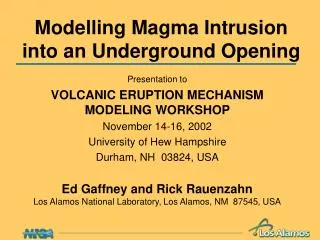 Modelling Magma Intrusion into an Underground Opening