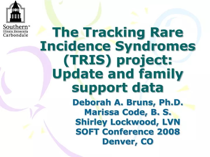 the tracking rare incidence syndromes tris project update and family support data