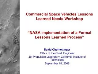 Commercial Space Vehicles Lessons Learned Needs Workshop “NASA Implementation of a Formal Lessons Learned Process”