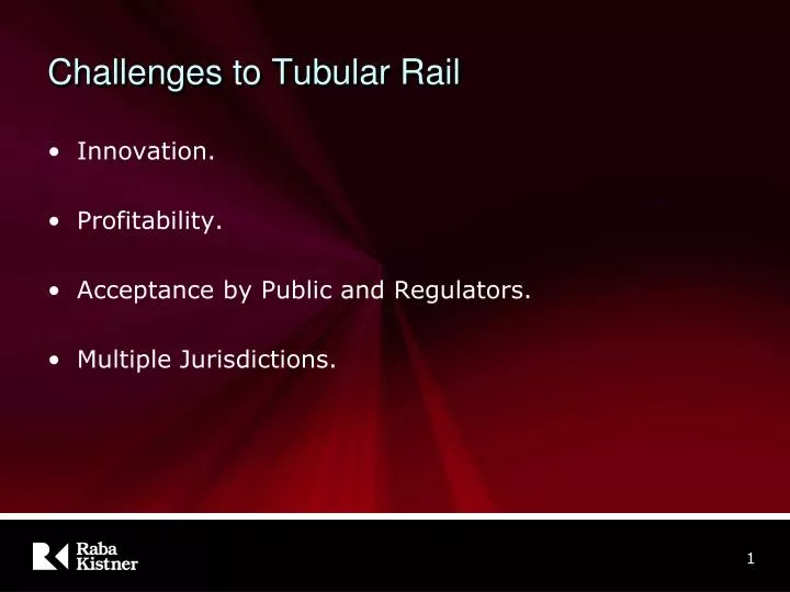 challenges to tubular rail