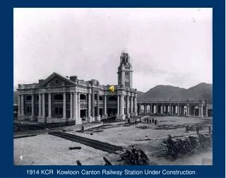 1914 KCR Kowloon Canton Railway Station Under Construction
