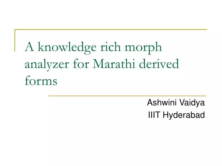 a knowledge rich morph analyzer for marathi derived forms