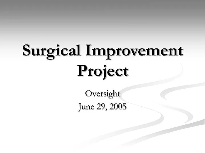 surgical improvement project