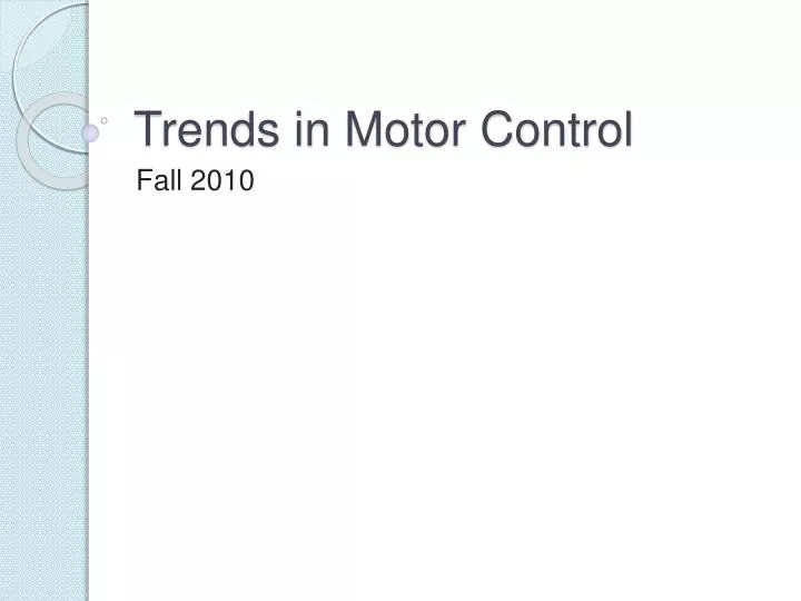 trends in motor control