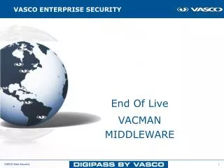 End Of Live VACMAN MIDDLEWARE