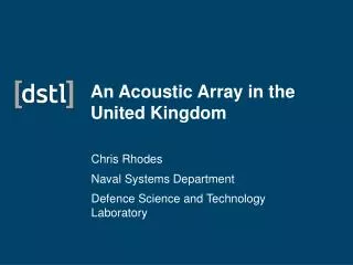 An Acoustic Array in the United Kingdom