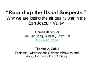 “Round up the Usual Suspects.” Why we are losing the air quality war in the San Joaquin Valley