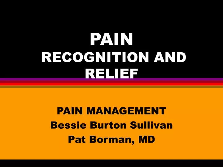 pain recognition and relief