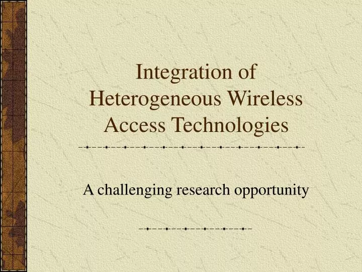 integration of heterogeneous wireless access technologies