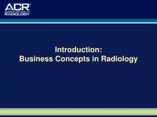 Introduction: Business Concepts in Radiology