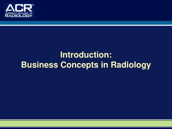 introduction business concepts in radiology
